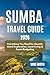 Sumba Travel Guide 2026: Ev...