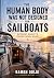 The Human Body Was Not Designed For Sailboats by Ramon Odijk The Human Body Was Not Designed For Sailboats by Ramon Odijk
