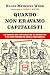 Quando non eravamo capitalisti: Le origini del sistema che ha prodotto uno sfruttamento senza precedenti (Italian Edition)