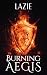 Burning Aegis by Lazie Writer