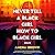 Never Tell a Black Girl How to Black Girl: Essays