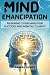 Mind Emancipation: Rewiring...