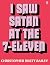 I Saw Satan at the 7-Eleven