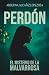 PERDÓN (El misterio de la Malvarrosa II) by Adolfina Alcañiz Lopezosa PERDÓN (El misterio de la Malvarrosa II) by Adolfina Alcañiz Lopezosa