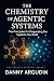 The Chemistry of Agentic Sy...