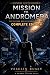 Mission to Andromeda : Incl...