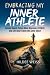 Embracing My Inner Athlete by Hildee Weiss