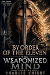 By Order of The Eleven: The Weaponized Mind