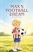 Max's Football Dream