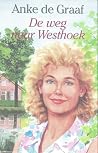 De weg naar Westhoek De weg naar Westhoek