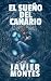 El sueño del Canario by Javier Montes
