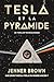 Tesla et la pyramide