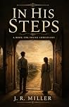 In His Steps: A Book for Young Christians In His Steps: A Book for Young Christians