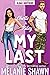 My Last: Riley & Chelle (Crossroads, #2)