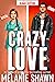 Crazy Love: Krista & Chase (Crossroads, #6)