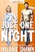 Just One Night: Josh & Bailey (Crossroads, #13; Crossroads Bachelorettes, #1)