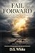 Fail Forward: How God Uses ...