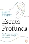 Escuta profunda by Emily Kasriel Escuta profunda by Emily Kasriel