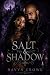 Salt & Shadow