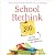 School Rethink 2.0: Putting...