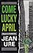 Come Lucky April (Plague 99...