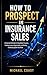 How to Prospect in Insuranc...