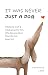 IT WAS NEVER JUST A DOG: Va...