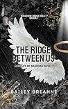 The Ridge Between Us