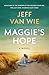 Maggie's Hope: A Catholic Romantic Suspense Novel of Faith, Danger, and Second Chances