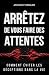 Arrêtez de vous faire des a...