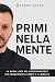 PRIMI NELLA MENTE: Come i brand vincenti conquistano la mente dei clienti (Italian Edition)