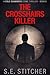 The Crosshairs Killer: A Sh...