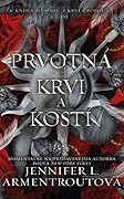 Prvotná krvi a kostí, 1. časť
