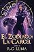 El Zodiaco : La Carcel (Sag...