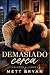Demasiado cerca: Romance gay-Universo Halsted (Historias de Halsted nº 1) (Spanish Edition)