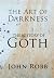 The art of darkness: The history of goth