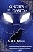 Ghosts on Gaston (The Spiri...