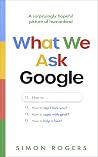 What We Ask Googl...