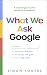 What We Ask Google: A Surprisingly Hopeful History of Humankind