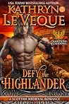 Defy The Highlander by Kathryn Le Veque