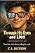 Through His Eyes and Lies by C.L. Jackson