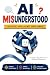 AI Misunderstood by Rafael Manzon AI Misunderstood by Rafael Manzon