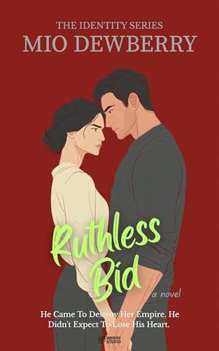 Ruthless Bid: He Came To Destroy Her Empire. He Didn't Expect To Lose His Heart. (The Identity Series Book 3)