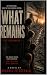 What Remains: The Beginning