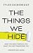 The Things We Hide by Tyler Dickerhoof