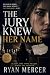 The Jury Knew Her Name