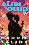 The Alibi Club: A...