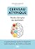 Cerveau atypique : mode d e...