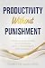 Productivity Without Punish...