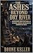 The Ashes Beyond Dry River:...